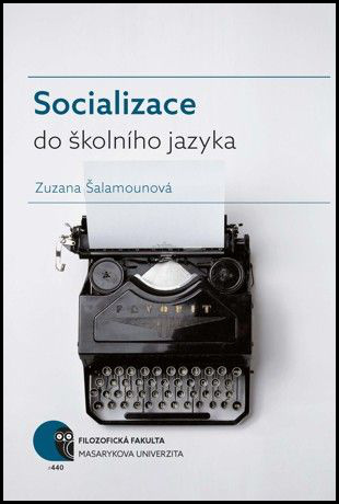Socializace do školního jazyka - Zuzana Šalamounová