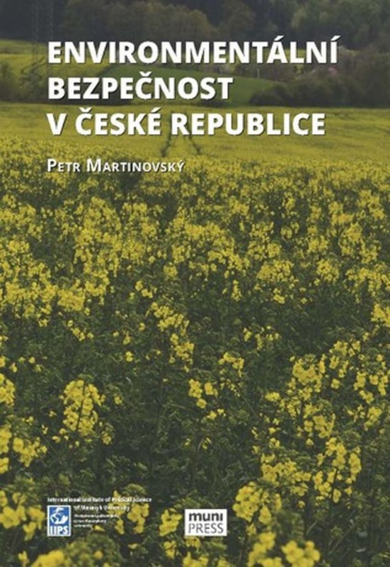 Enviromentální bezpečnost v České republice - Petr Martinovský - kniha z kategorie Politologie a politika