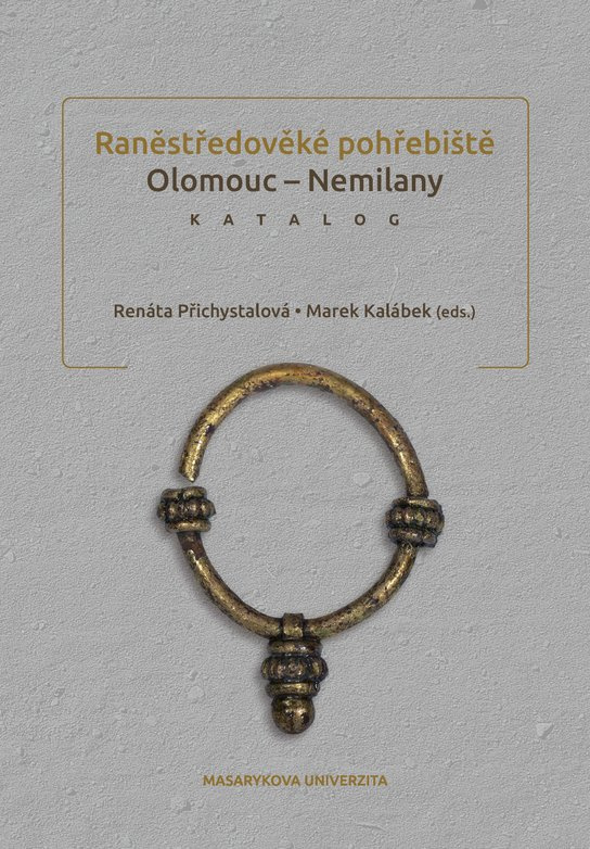 Raněstředověké pohřebiště Olomouc-Nemilany -  Renáta Přichystalová