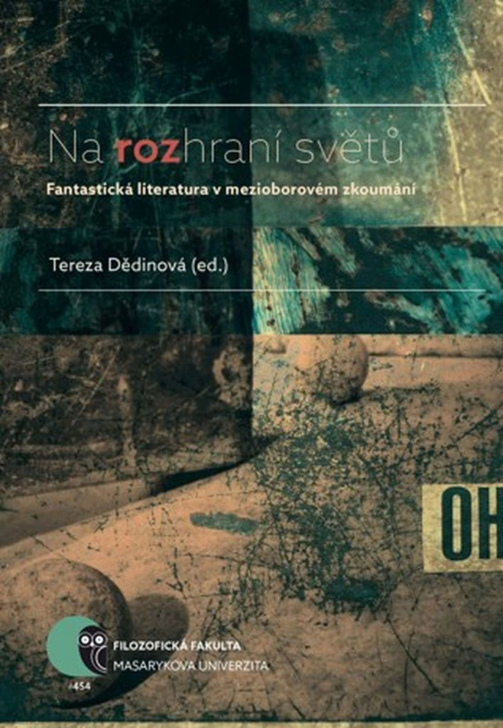 Na rozhraní světů (Fantastická literatura v mezioborovém zkoumání) - kniha z kategorie Vysoké školy
