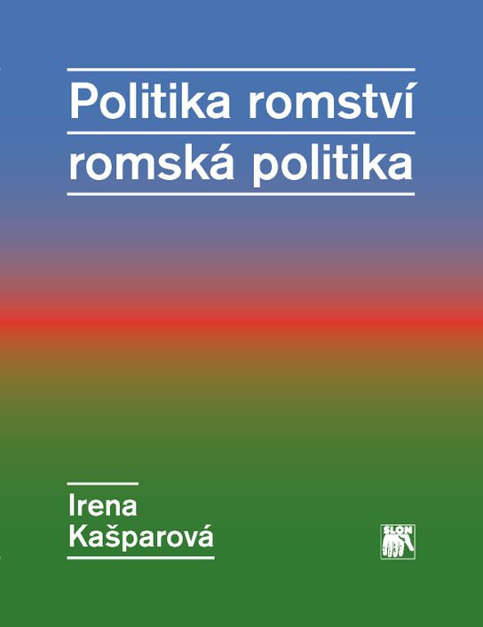 Politika romství – romská politika -  Irena Kašparová