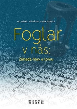 Foglar v nás (Záhada hlav a lomu) - Ivo Jirásek, Richard Macků, Jiří Němec - kniha z kategorie Pedagogika