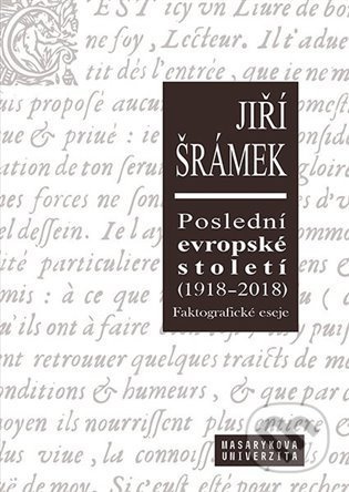 Poslední evropské století (1918–2018) - Jiří Šrámek