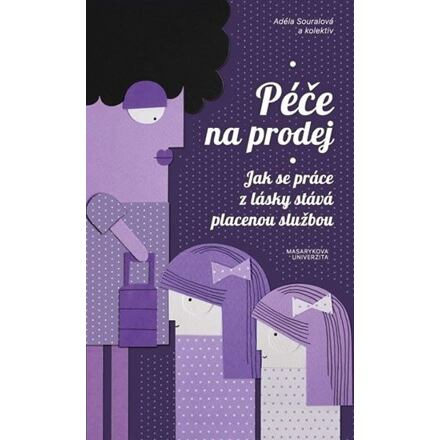 Péče na prodej - Matouš Jelínek, Vendula Křivá, Stanislav Makeš, Monika Španielová, Adéla Souralová, Tereza Hronová