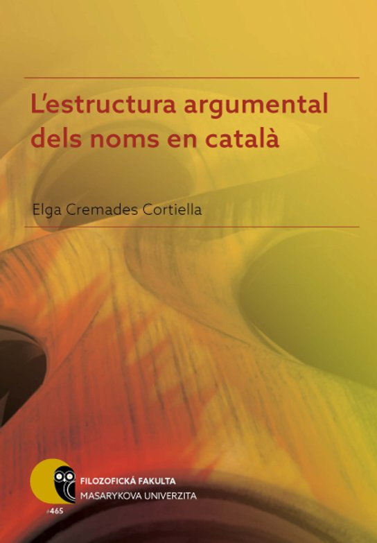 L'estructura argumental dels noms en català -  Elga Cremades