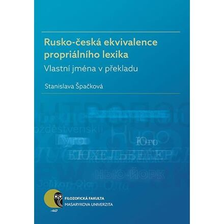 Rusko-česká ekvivalence propriálního lexika: Vlastní jména v překladu