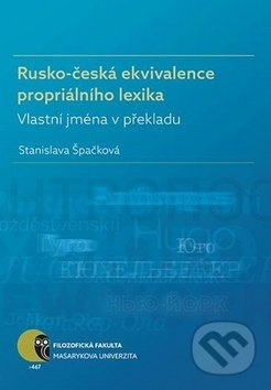 Rusko-česká ekvivalence propriálního lexika: Vlastní jména v překladu