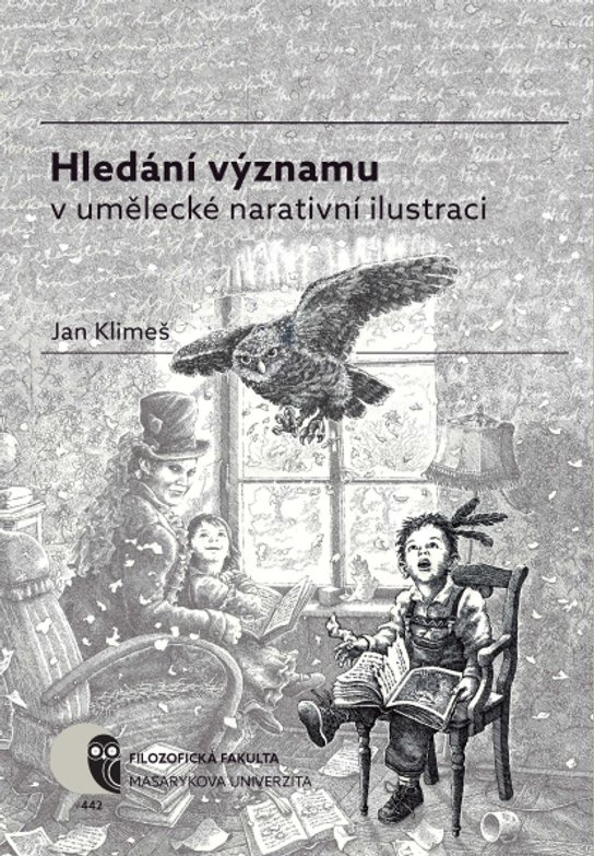 Hledání významu v umělecké narativní ilustraci -  Jan Klimeš