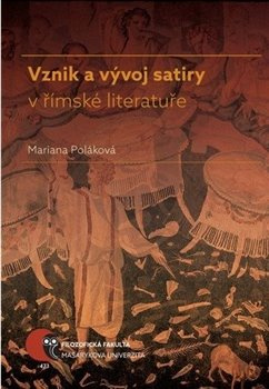 Vznik a vývoj satiry v římské literatuře - Mariana Poláková