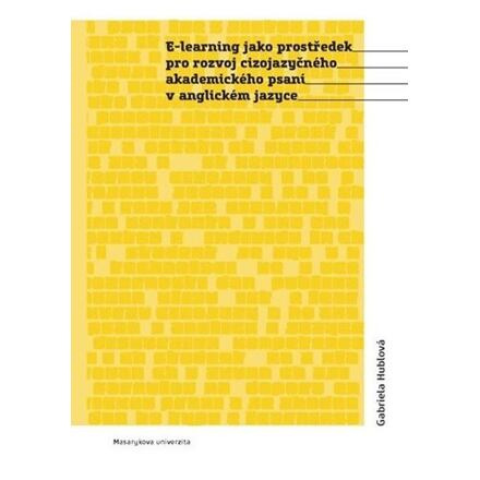 E-learning jako prostředek pro rozvoj cizojazyčného akademického psaní v anglickém jazyce