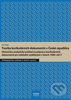 Tvorba kurikulárních dokumentů v České republice - Jan Tupý