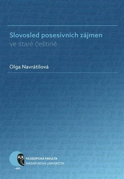 Slovosled posesivních zájmen ve staré češtině - Olga Navrátilová