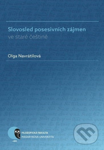 Slovosled posesivních zájmen ve staré češtině - Olga Navrátilová