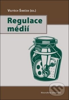 Regulace médií - Vojtěch Šimíček