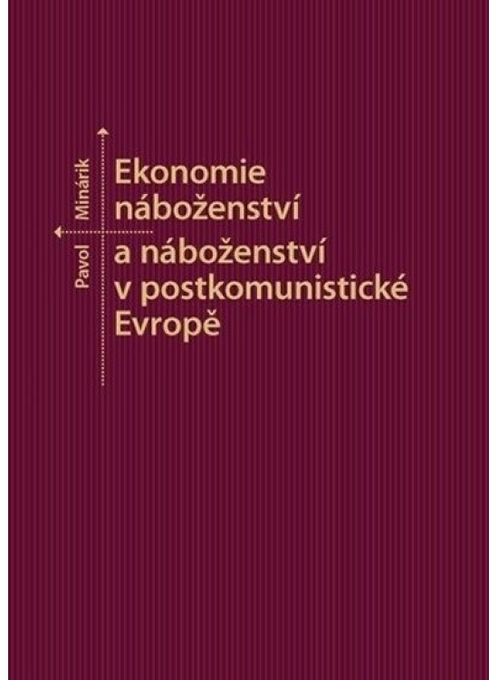 Ekonomie náboženství a náboženství v postkomunistické Evropě - Pavol Minárik
