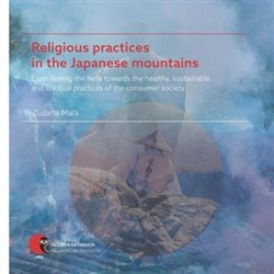 Religious practices in the Japanese mountains - Zuzana Malá