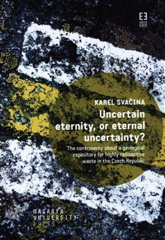 Uncertain eternity, or eternal uncertainty? - Karel Svačina