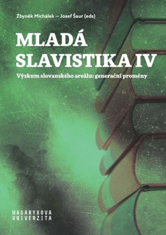 Mladá slavistika IV - Josef Šaur, Zbyněk Michálek