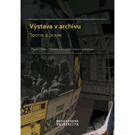 Výstava v archivu - Irena Loskotová, Pavol Tišliar, Tomáš Černušák