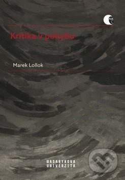 Kritika v pohybu - Marek Lollok