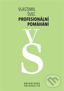 Profesionální pomáhání - Vlastimil Švec