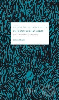 Experiments on Plant Hybrids - Gregor Mendel