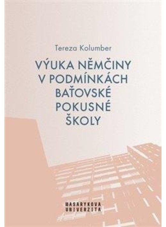 Výuka němčiny v podmínkách baťovské pokusné školy - Tereza Kolumber