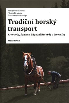 Tradiční horský transport - Aleš Smrčka