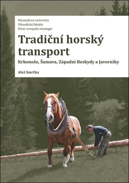 Tradiční horský transport - Aleš Smrčka