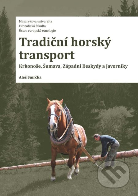 Tradiční horský transport - Aleš Smrčka