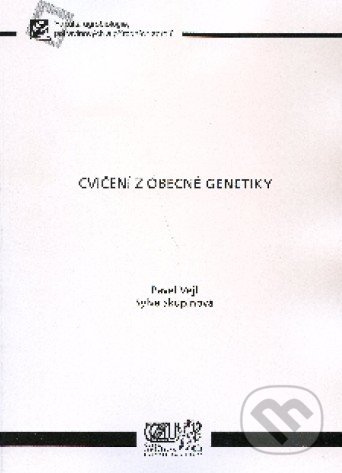 Cvičení z obecné genetiky - Pavel Vejl - kniha z kategorie Mikrobiologie, genetika a biochemie