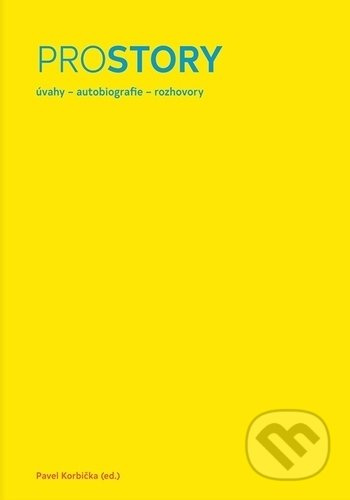 Prostory: Úvahy, autobiografie, rozhovory