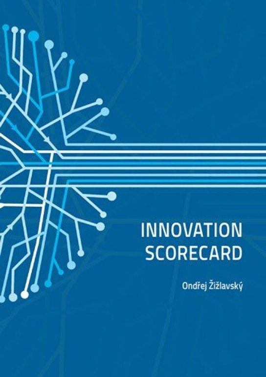 Innovation Scorecard -  Ing. Ondřej Žižlavský Ph. D.