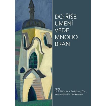 Do říše umění vede mnoho bran