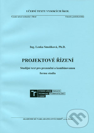 Projektové řízení (Studijní text pro prezenční a kombinovanou formu studia) - kniha z kategorie Management v podnikání