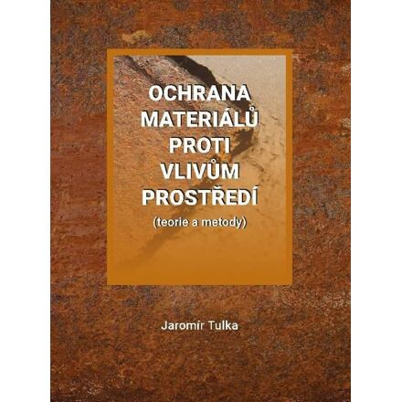 Ochrana materiálů proti vlivům prostředí (teorie a metody)