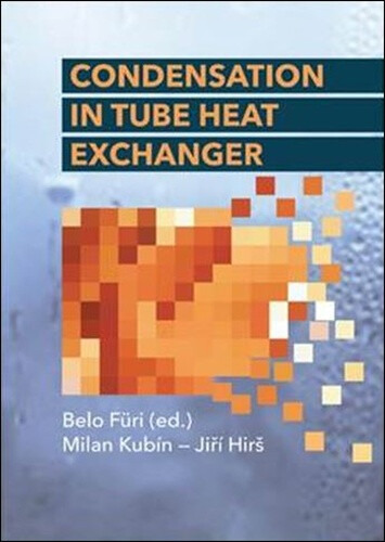 Condensation in Tube Heat Exchanger - Milan Kubín - kniha z kategorie Přírodní vědy a technika