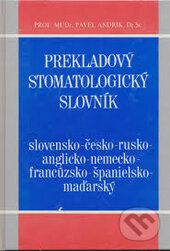 Prekladový stomatologický slovník - Pavel Andrik