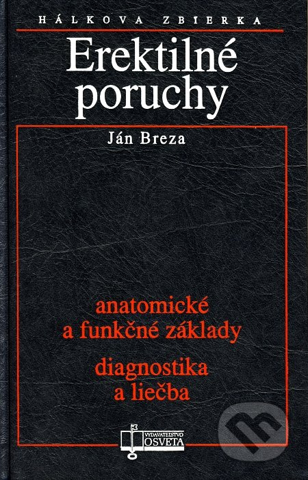 Erektilné poruchy (Anatomické a funkčné základy, diagnostika a liečba) - kniha z kategorie Sexuologie