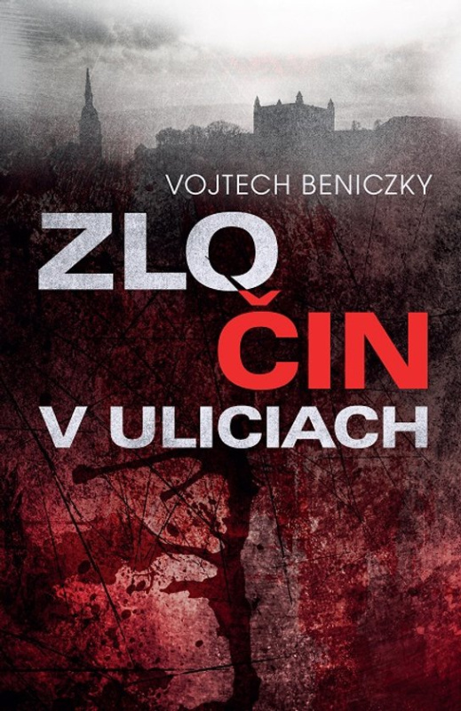 Zločin v uliciach -  Vojtech Beniczky