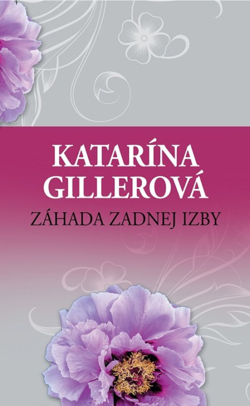 Záhada zadnej izby -  Katarína Gillerová