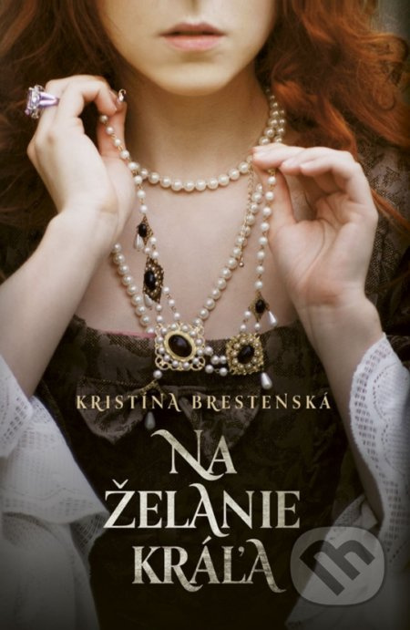 Na želanie kráľa - Kristína Brestenská - kniha z kategorie Společenská beletrie
