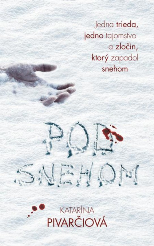 Pod snehom -  Katarína Pivarčiová