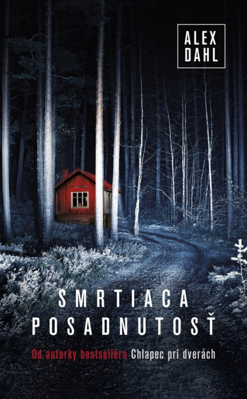 Smrtiaca posadnutosť - Alex Dahl - kniha z kategorie Thrillery
