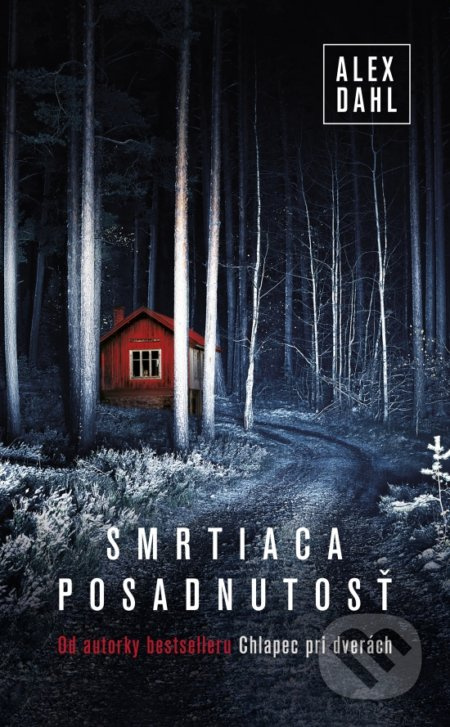 Smrtiaca posadnutosť - Alex Dahl - kniha z kategorie Thrillery