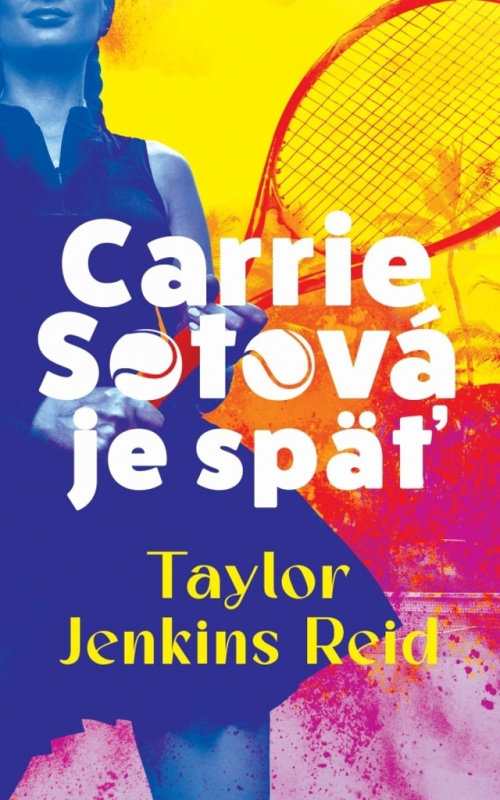 Carrie Sotová je späť - Taylor Jenkins Reid - kniha z kategorie Společenská beletrie