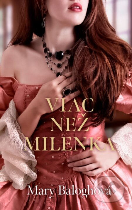 Viac než milenka - Mary Balogh - kniha z kategorie Romantická