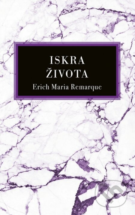 Iskra života - Erich Maria Remarque - kniha z kategorie Společenská beletrie
