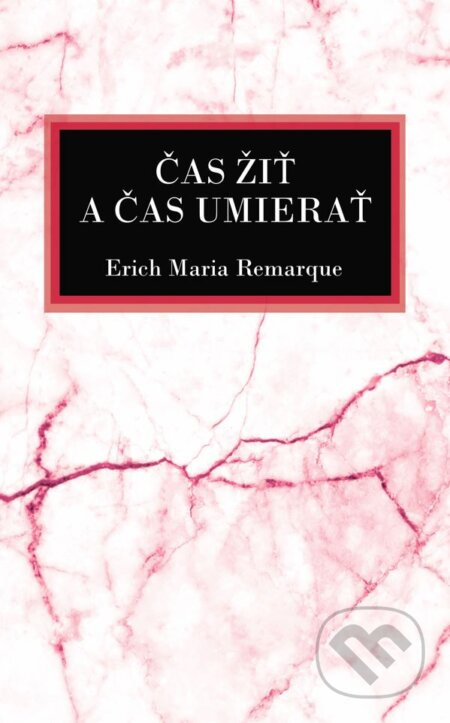 Čas žiť a čas umierať - Erich Maria Remarque - kniha z kategorie Beletrie