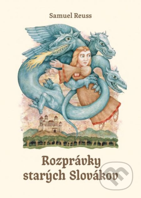 Rozprávky starých Slovákov - Samuel Reuss, Dávid Ursiny (ilustrácie) - kniha z kategorie Pohádky